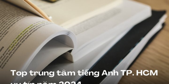 Top 10 Trung Tâm Tiếng Anh TPHCM Uy Tín Năm 2024