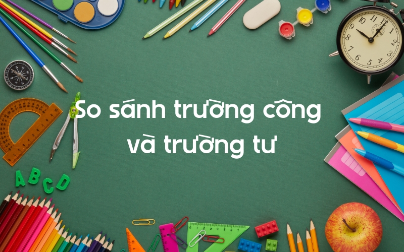so sánh trường công và trường tư