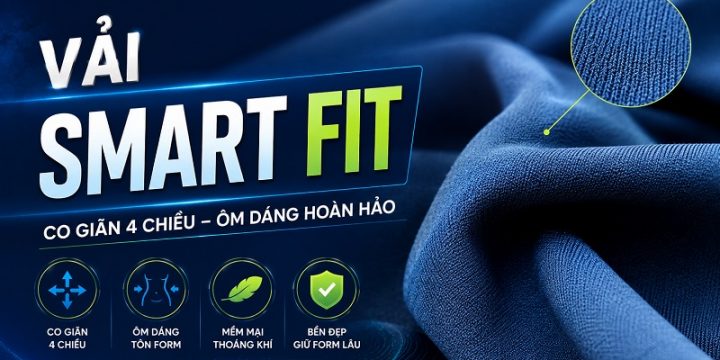 Vải Smart Fit Là Gì? Thành Phần, Đặc Tính Và Ứng Dụng Của Vải Smart Fit